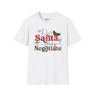 Funny Santa Let's Negotiate Unisex T-Shirt